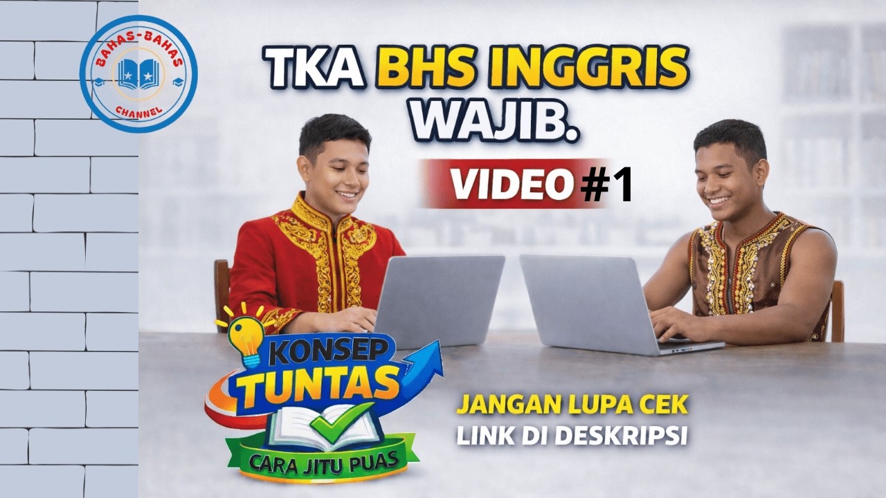Persiapan TKA Bahasa Inggris - Cara Jitu menjawab Soal Purpose & Stated Detail Questions