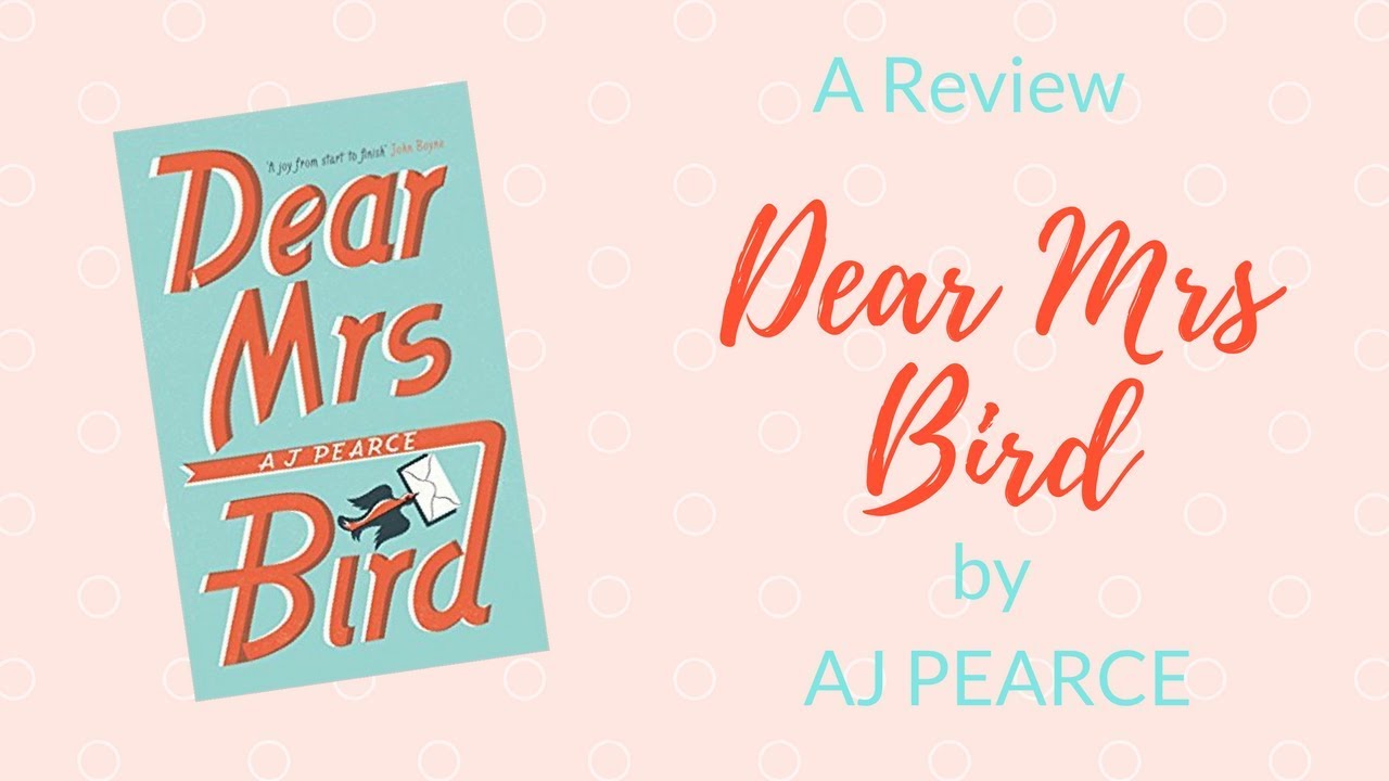 🐦 Dear Mrs Bird by AJ Pearce