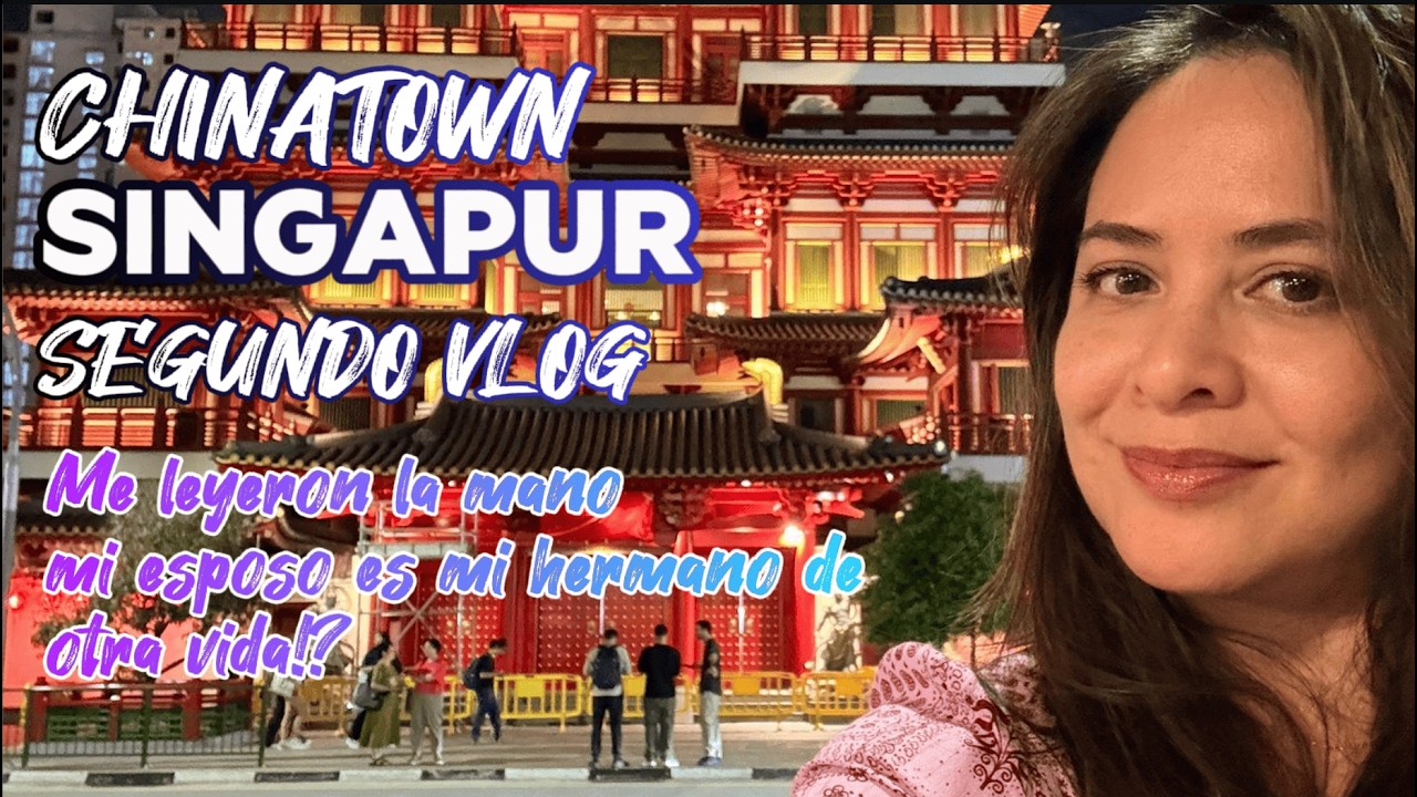 VIAJANDO SOLA EN SINGAPUR VLOG 1 4K CHINATOWN