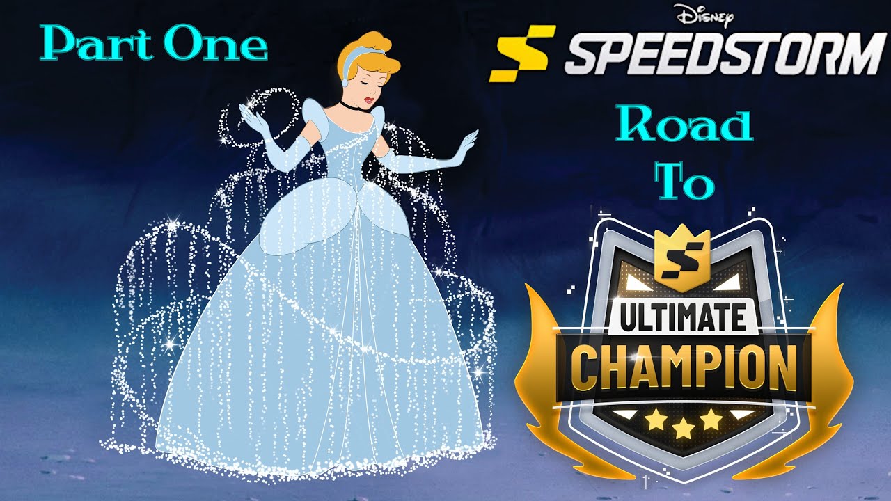 Cinderella Road To Ultimate Champion Disney Speedstorm Part 1