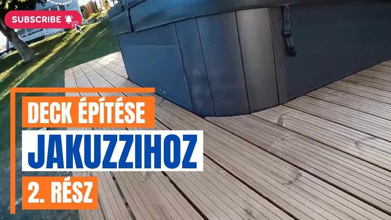 Deck építése jakuzzihoz – a járófelület kialakítása - 2. RÉSZ