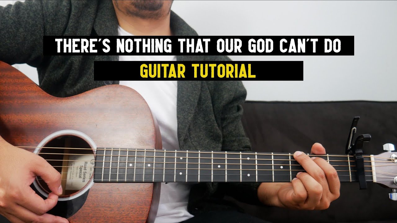 There's Nothing That Our God Can't Do I Guitar Tutorial I Passion