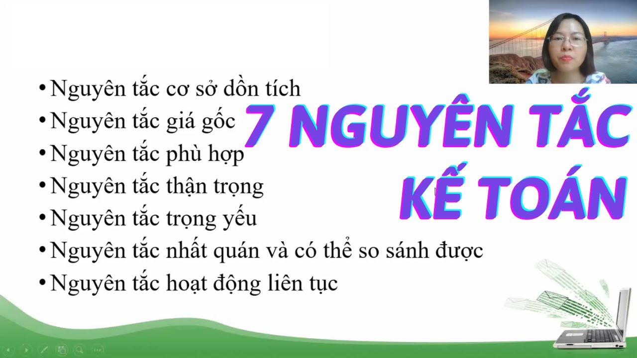 Cách Đơn Giản Để Nắm Vững 7 Nguyên Tắc Kế Toán