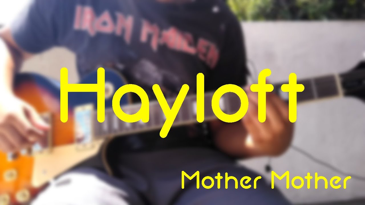 Hayloft - Mother Mother (Full Guitar Cover)