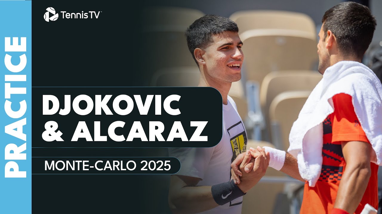 LIVE: Novak Djokovic & Carlos Alcaraz Practice in Monte-Carlo!