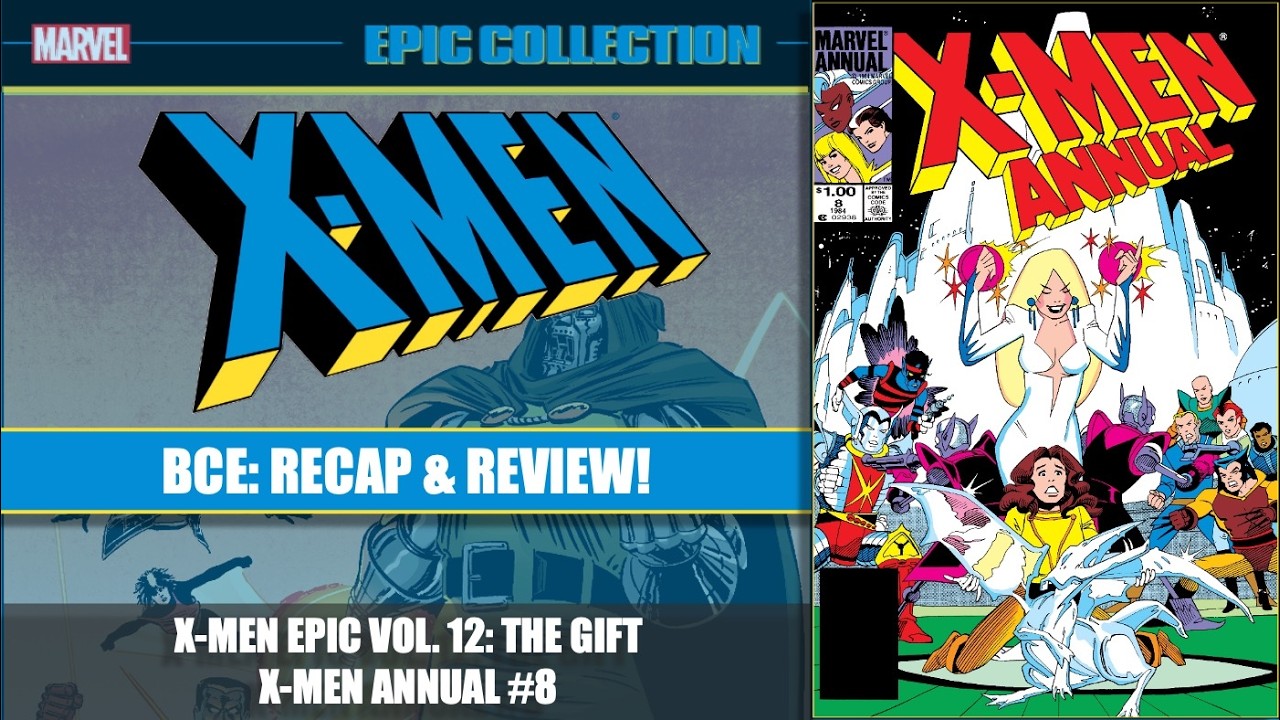 X Men Epic Collection 12︱X Men Annual 8︱BCE Comics Pod One Shot