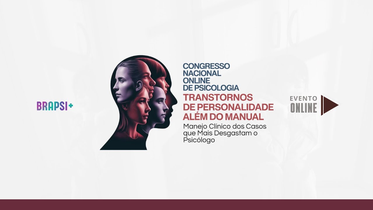 21/02 - Congresso - Transtornos de Personalidade Além do Manual: Manejo Clínico dos Casos..