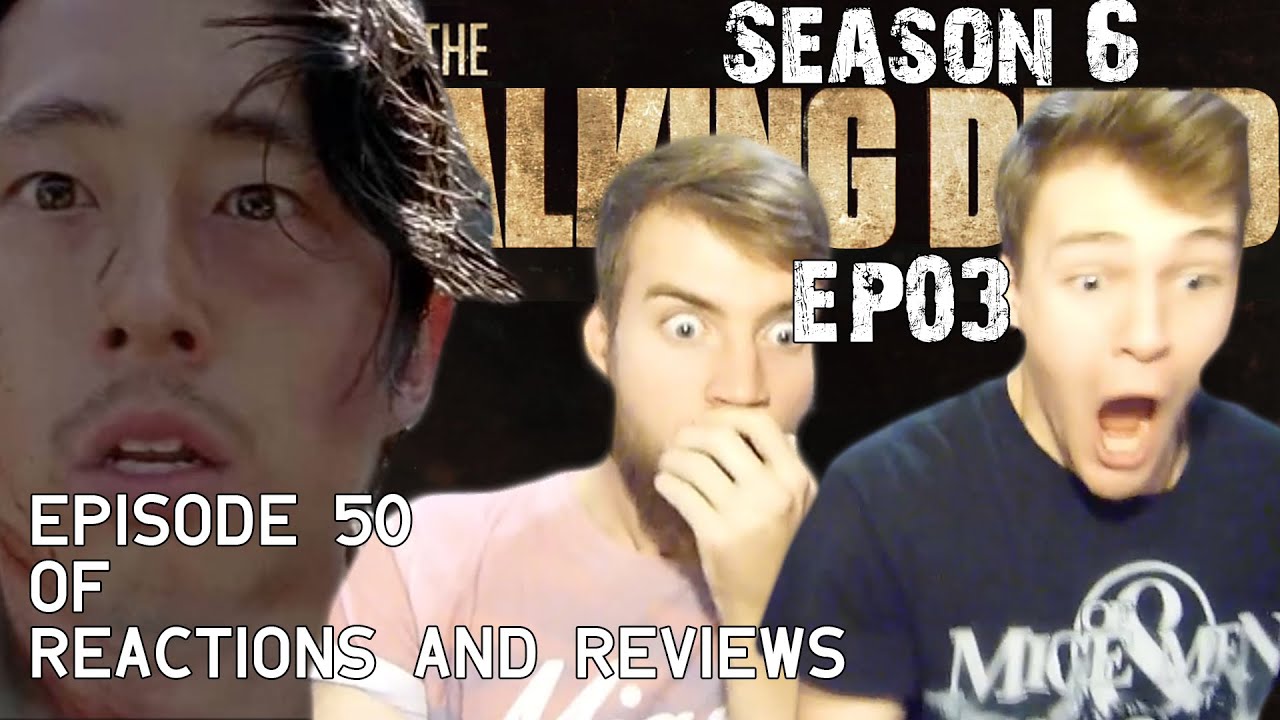 The Walking Dead: Reactions and Reviews EP50 | S06E03 - “Thank You