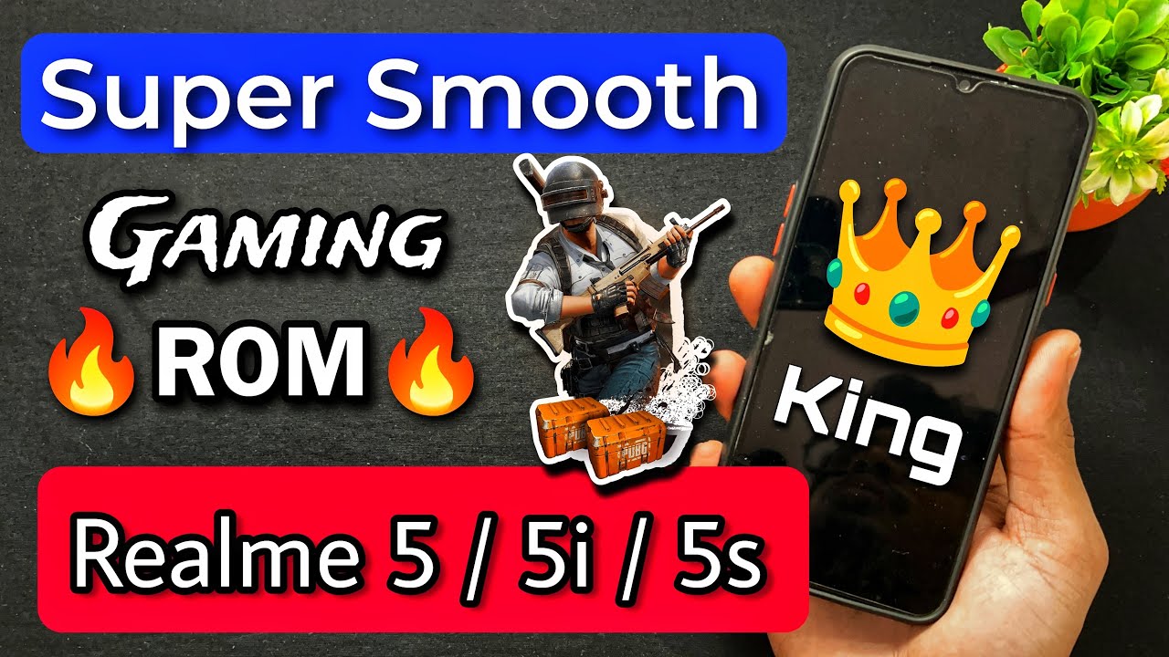 Best Custom Rom For Realme 5/5i/5s. Best Gaming Rom For Realme 5/5i/5s