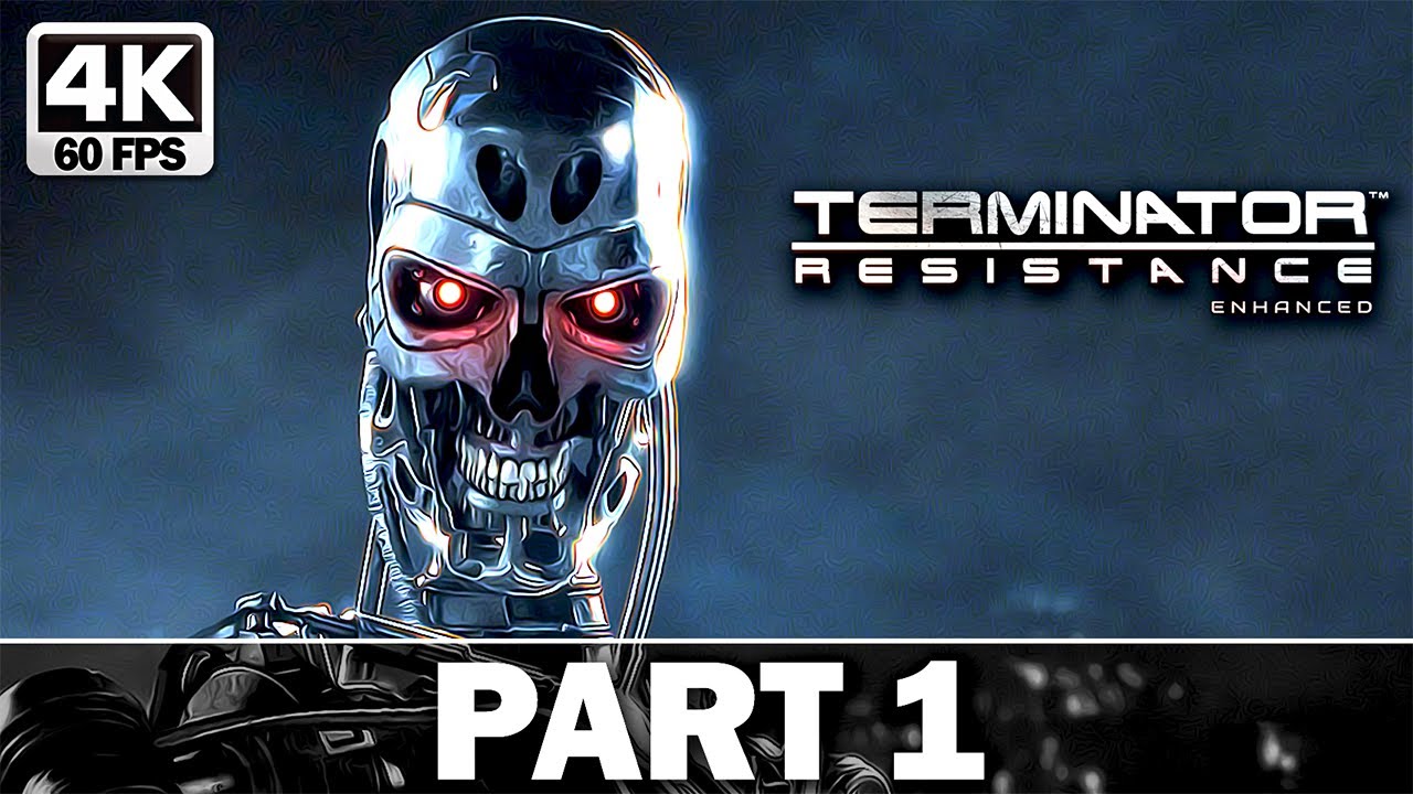 TERMINATOR RESISTANCE ENHANCED Gameplay Walkthrough Part 1 | 4K 60FPS Xbox Series X No Commentary
