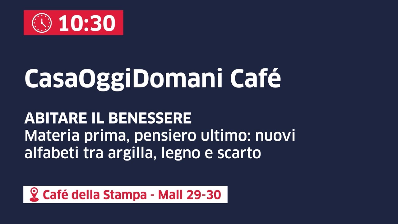 CasaOggiDomani Café. Materia prima, pensiero ultimo: nuovi alfabeti tra argilla, legno e scarto