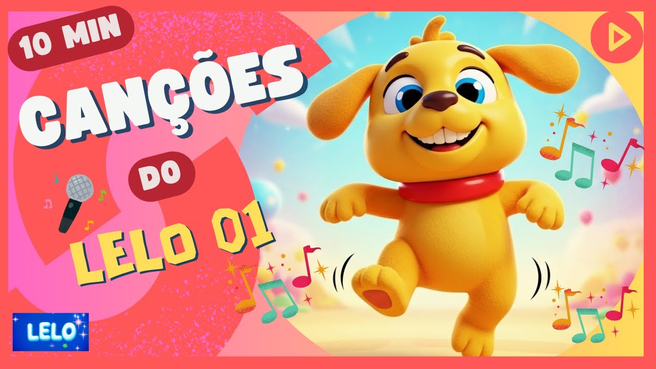 🎶Canções do Lelo volume 01 – Lelo Kids🐾