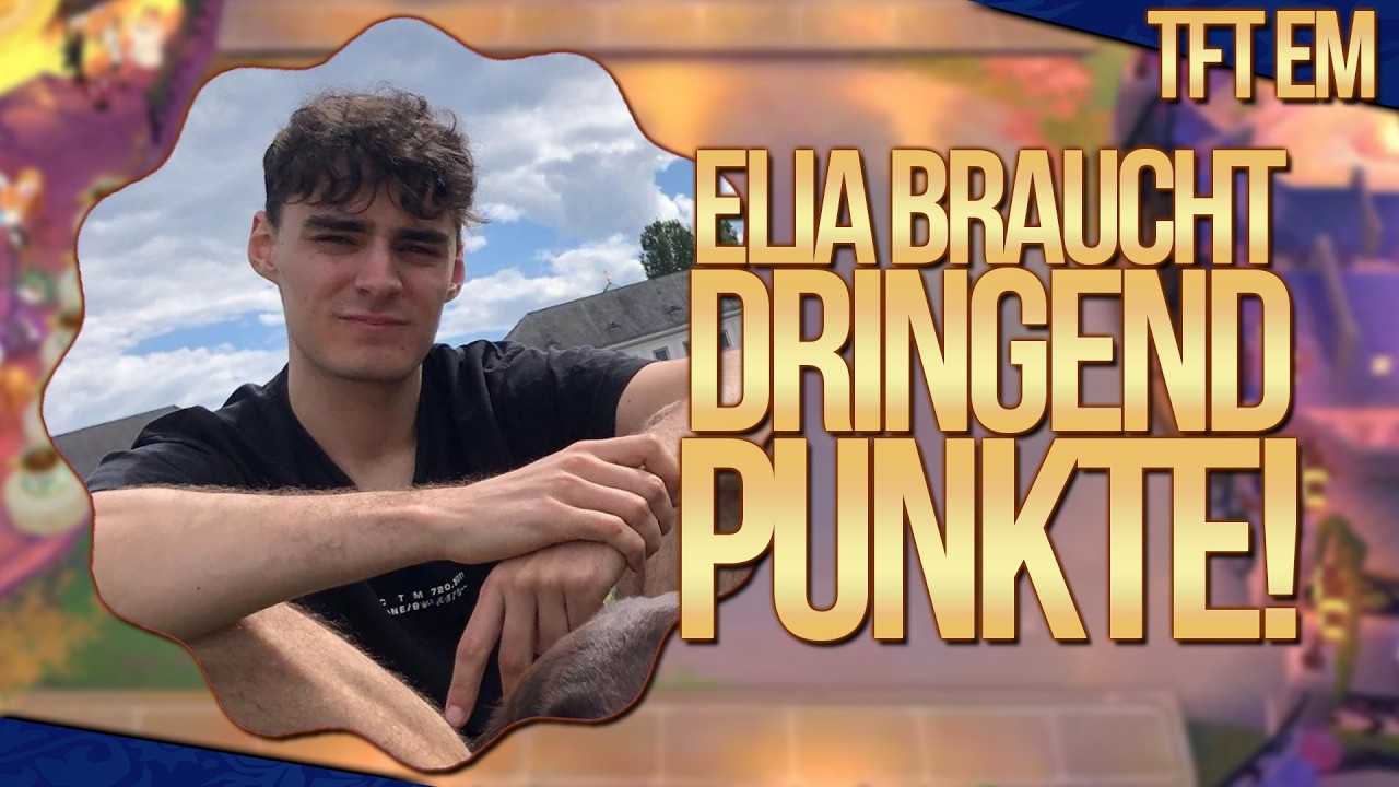 Elia braucht DRINGEND Punkte! | EM Woche 1 Tag 2 Game 5