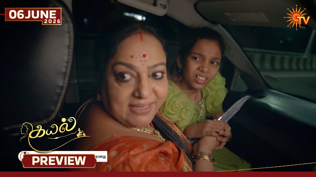 Kayal - Preview | 06 June 2026 | Tamil Serial | Sun TV