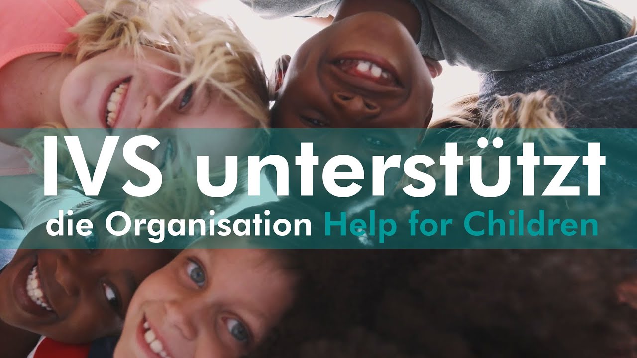 IVS Zeit + Sicherheit unterst&uuml;tzt Help for Children ❤️