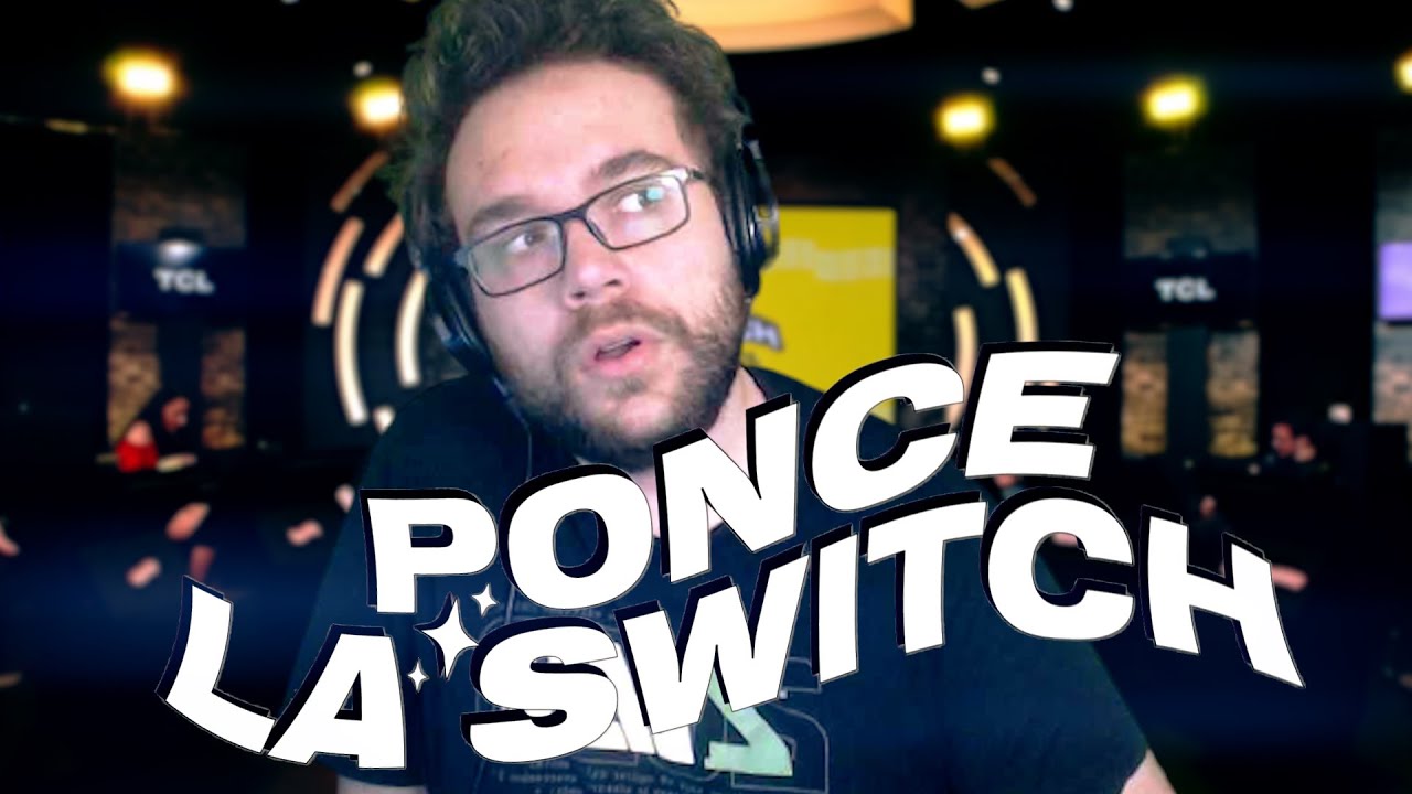 PONCE LA SWITCH IRL | Partie 2
