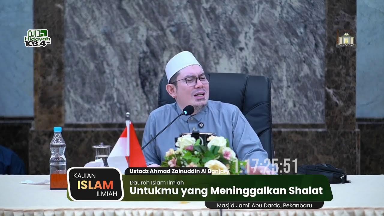 Untukmu yang Meninggalkan Shalat - Ustadz Ahmad Zainuddin Al Banjary
