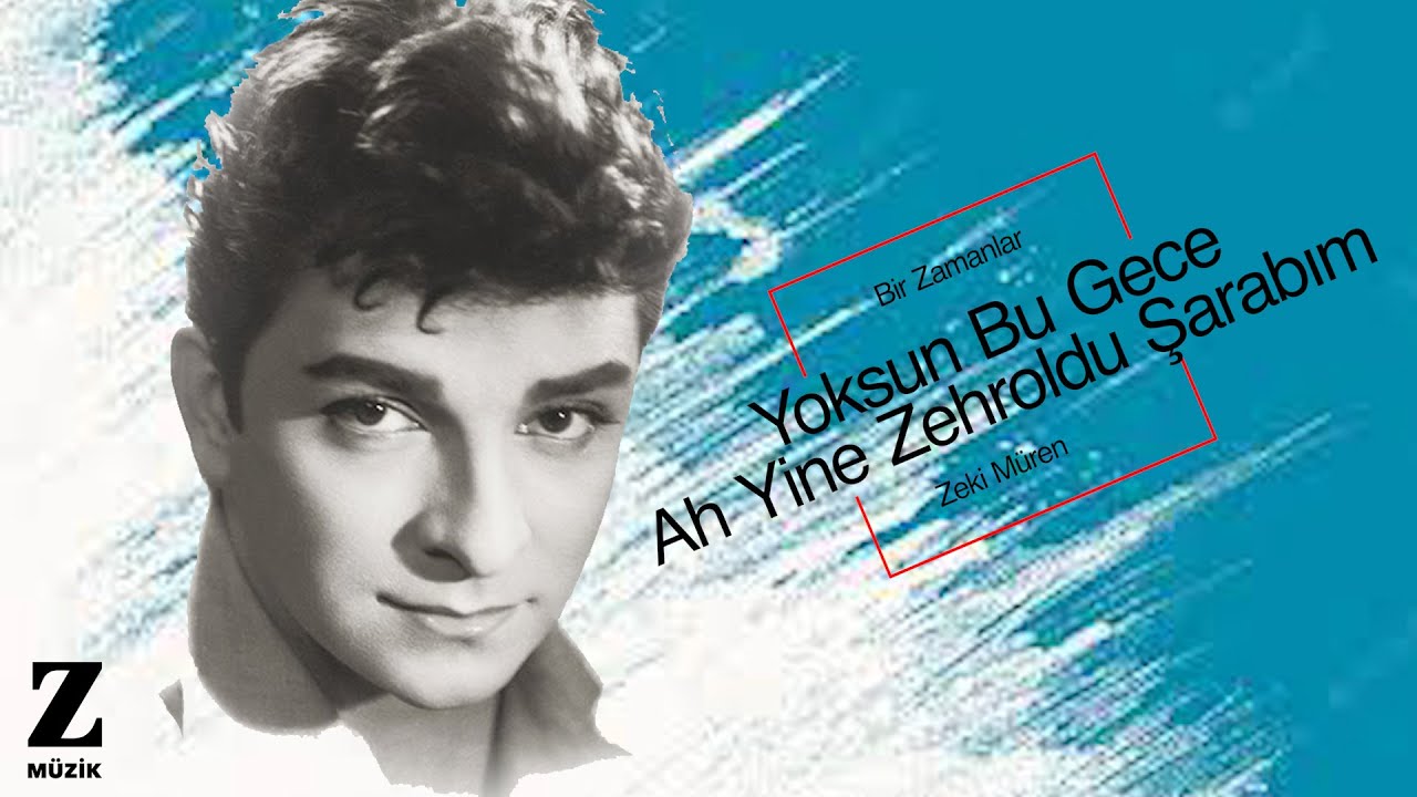 Zeki Müren - Yoksun Bu Gece Âh Yine Zehroldu Şarâbım I Bir Zamanlar © 2019 Z Müzik