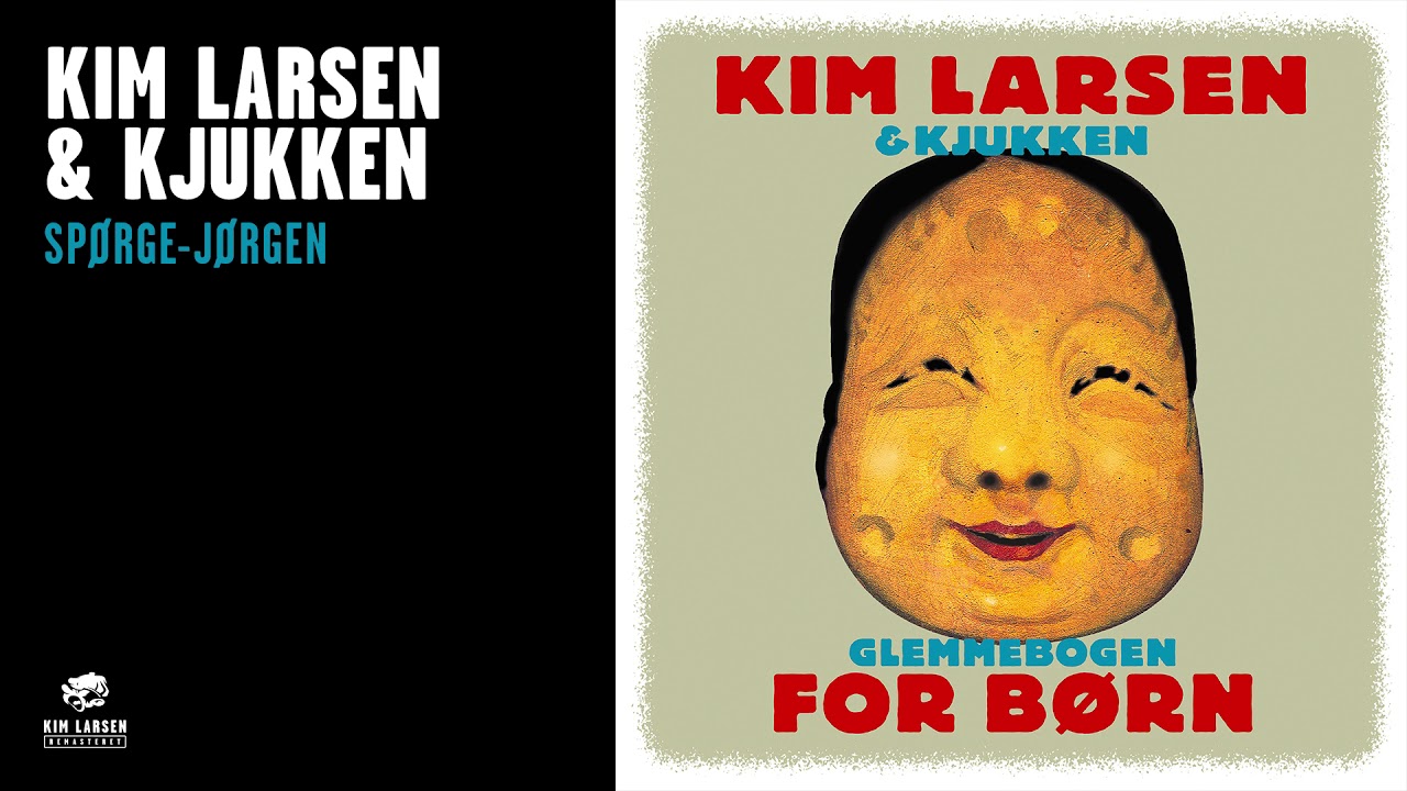 Kim Larsen & Kjukken - Spørge Jørgen (Officiel Audio Video)