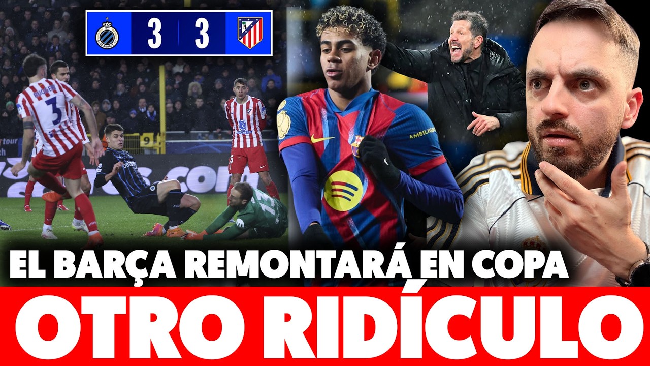 💥YA NO TENGO DUDAS: EL BARÇA REMONTARÁ a este ATLETI en COPA · OTRO RIDÍCULO 3-3 ante BRUJAS