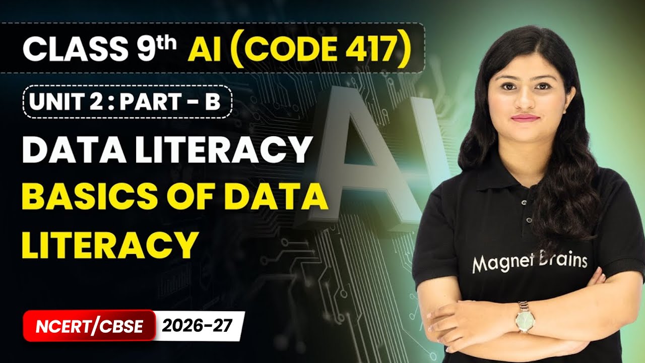 Basics of Data Literacy - Data Literacy | Class 9 AI | Unit 2 (CODE 417) Part B | CBSE 2025-26