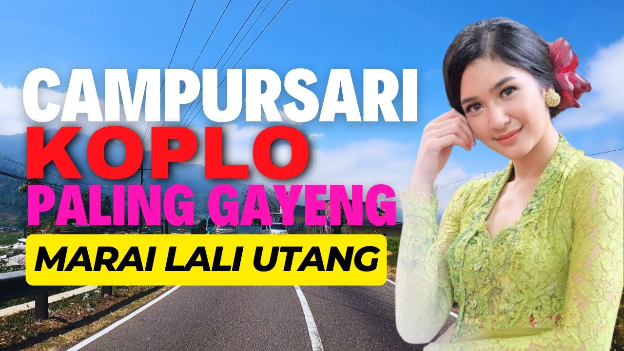 WIS POKOKE LALI KARO UTANG NGRUNGOKE CAMPURSARI KOPLO BASS GLERR SING PALING ENAK GAYENG TENAN