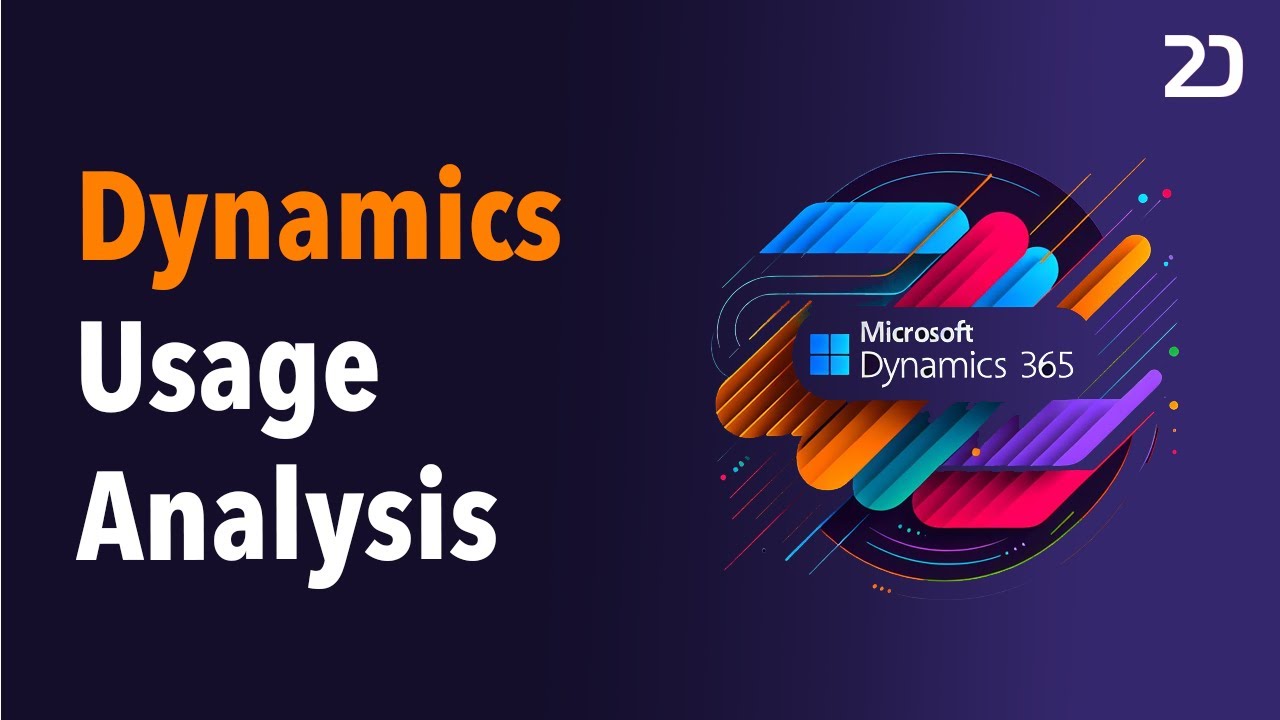 How to Perform a Dynamics 365 Usage Analysis I Data Collection, Audit Logs, User Profiling, and More
