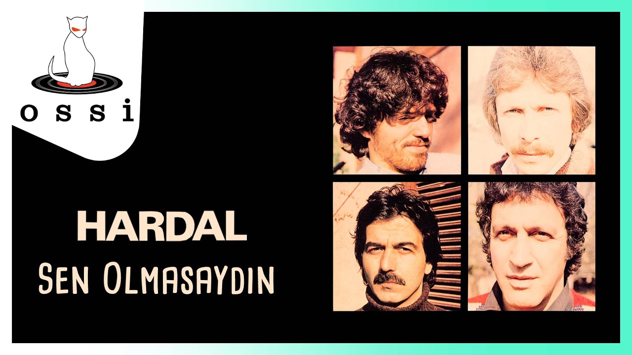 Hardal - Sen Olmasaydın