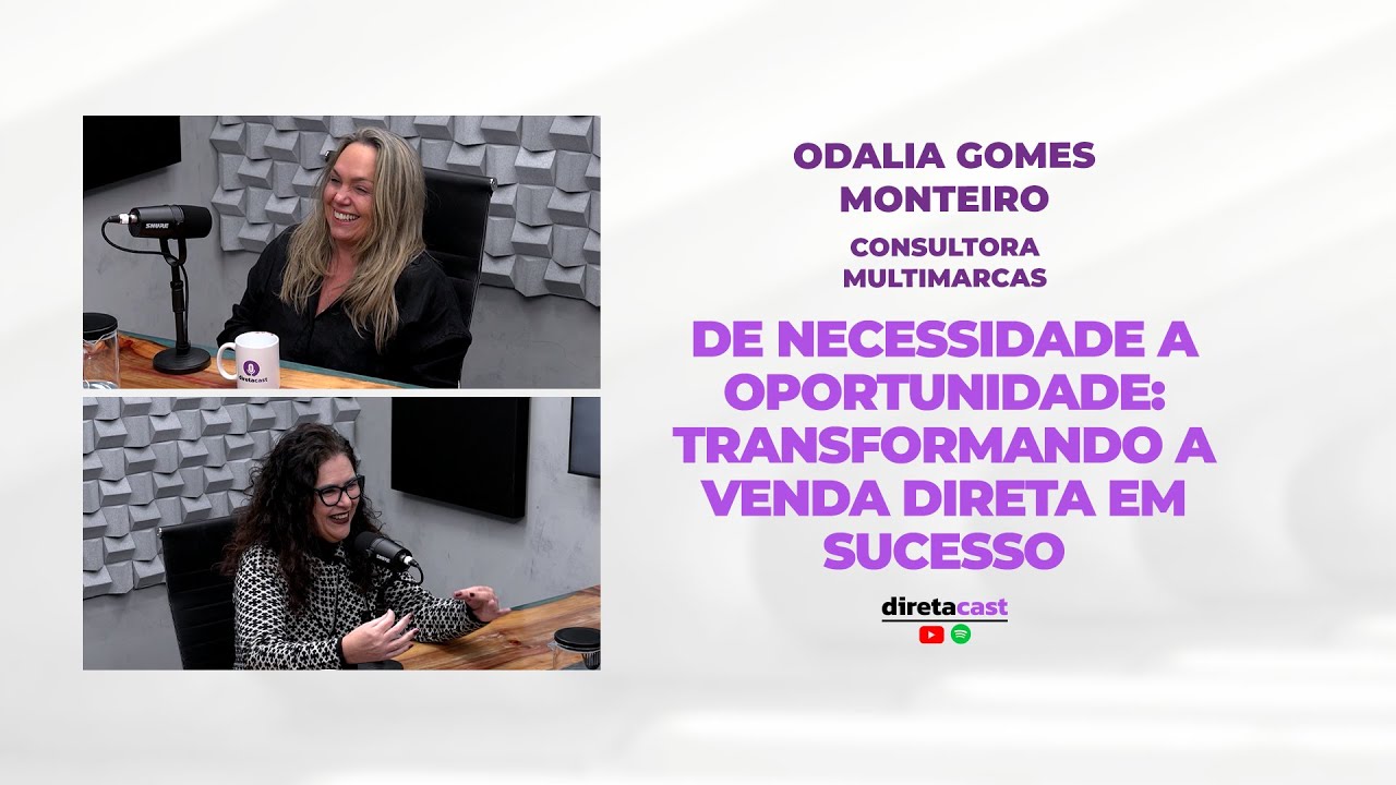 Como Transformar Necessidade em Sucesso na Venda Direta | Odalia Gomes Monteiro