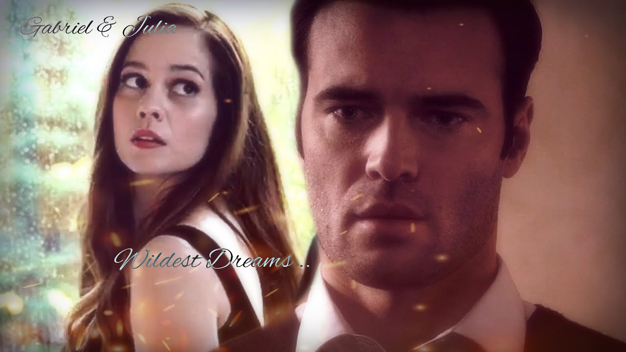 Gabriel & Julia ❤ Wildest Dreams