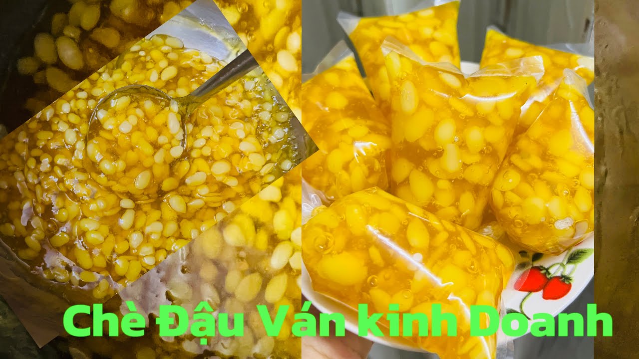 Chuyên Đề Chè Huế Kinh Doanh - Hướng Dẫn Nấu Chè Đậu Ván