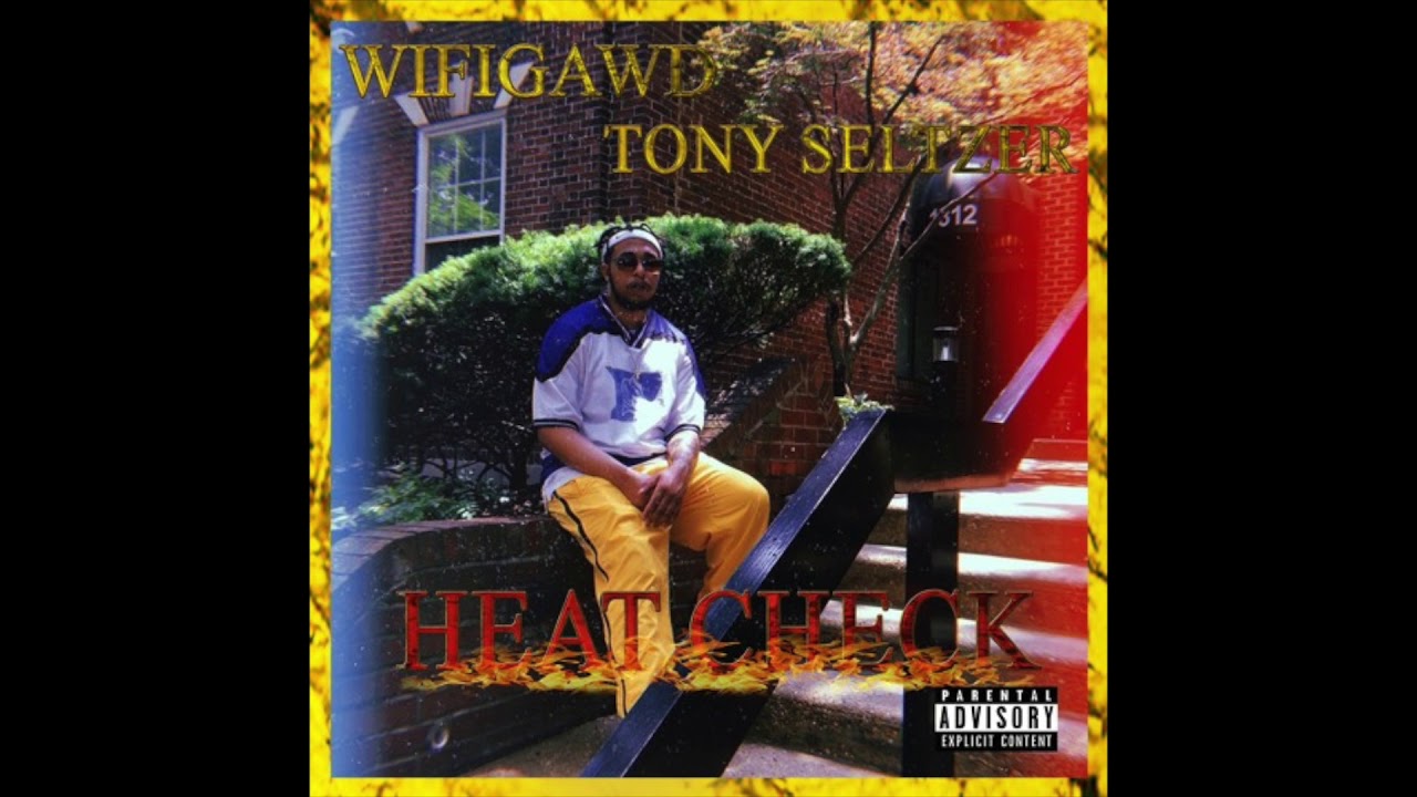 WifiGawd - Heat Check (Full Album) [Prod. Tony Seltzer]