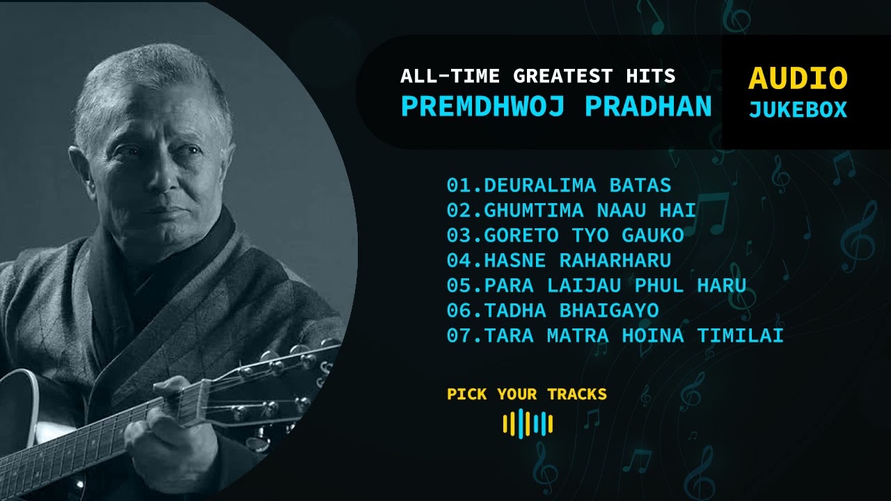 Prem Dhwoj Pradhan – All-Time Greatest Hits | Audio JUKEBOX | Deuralima Batas | Ghumtima | आधुनिकगीत