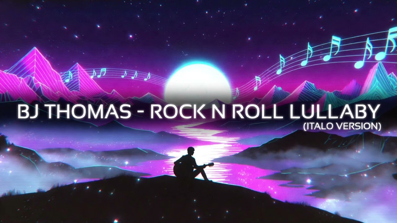 BJ THOMAS – ROCK N ROLL LULLABY (ITALO VERSION)