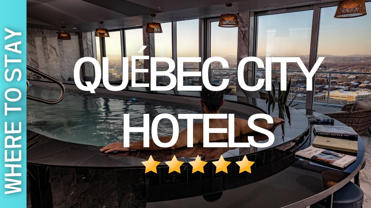 3 BEST Hotels In Québec City, Quebec, Canada & Where to Stay in Québec City