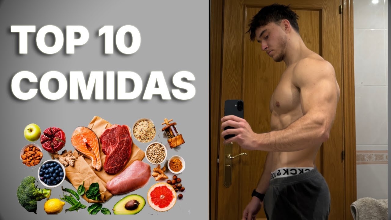 Los Únicos 10 Alimentos que Necesitas para un Físico Masculino