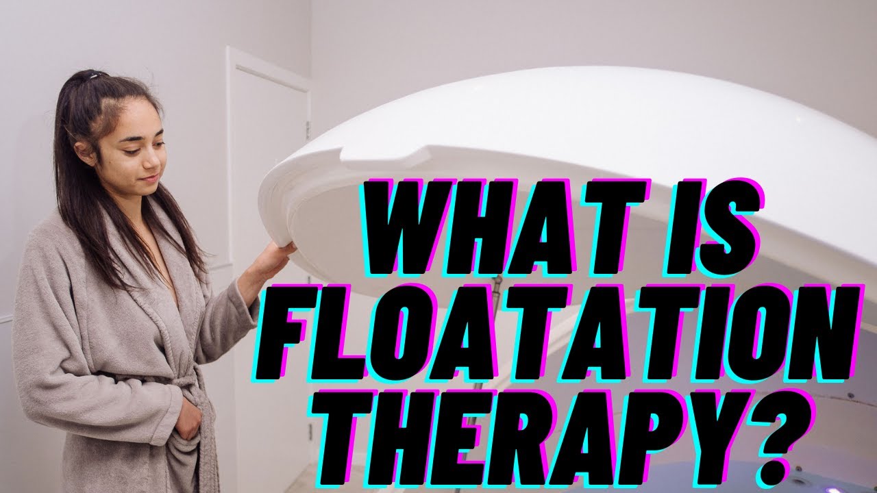 What is Floatation Therapy? Sensory Deprivation Float Tank