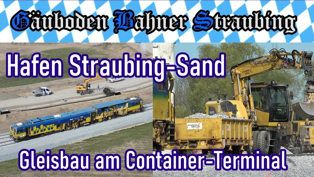 🚊 Hafen Straubing-Sand 🚧 Gleisbau am Container-Terminal 🚧 # 078
