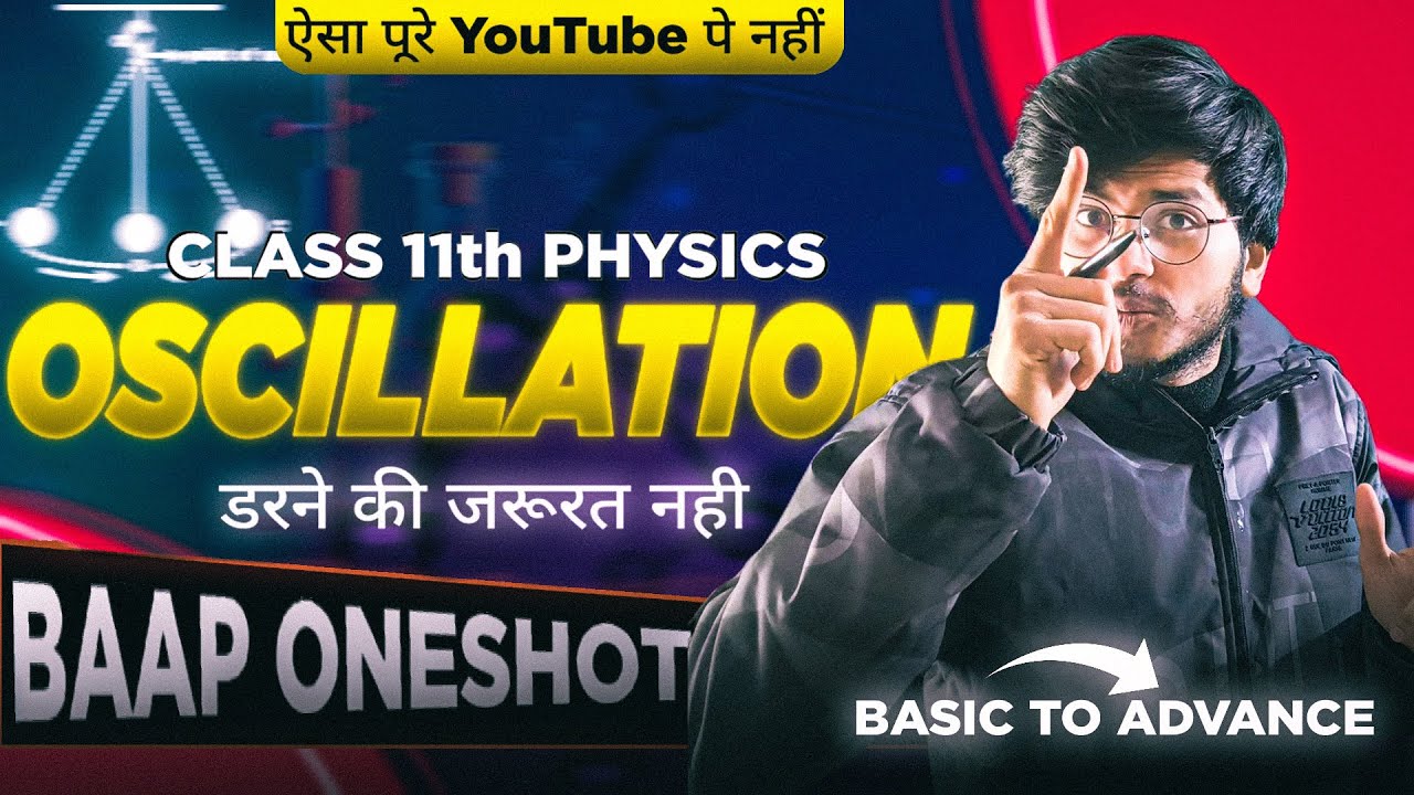 Oscillations one shot class 11 physics complete chapter