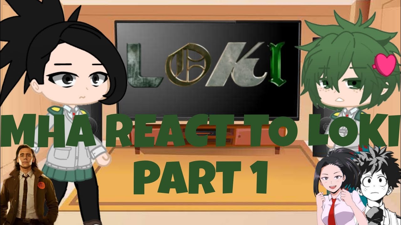 MHA REACT TO LOKI | PART 1 | LOONEYPONY