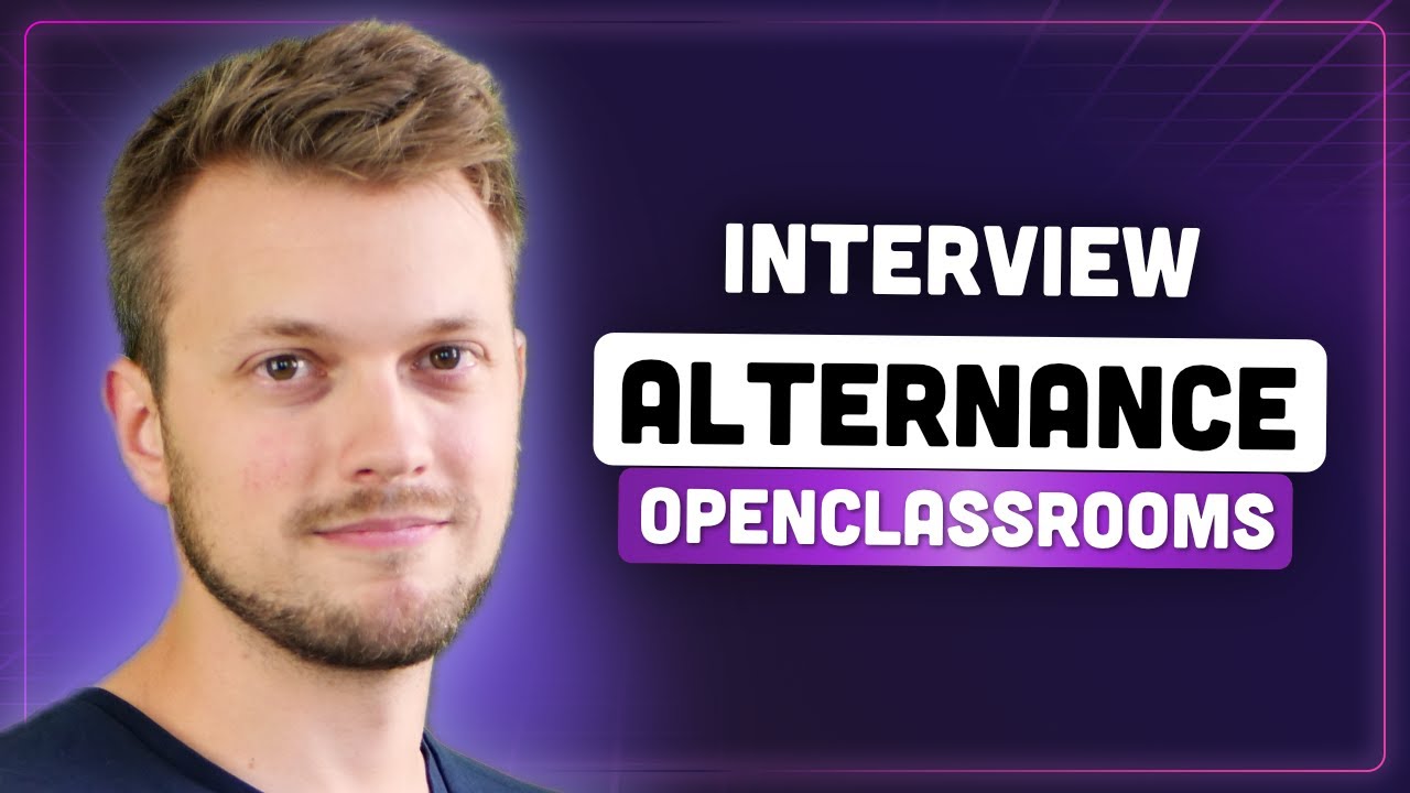 La formation alternance chez OpenClassrooms avec un futur étudiant diplômé ! - [Dev Interview #1]
