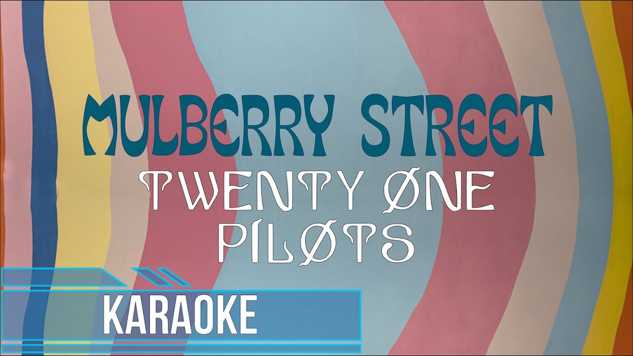 Twenty One Pilots - Mulberry Street (Karaoke)