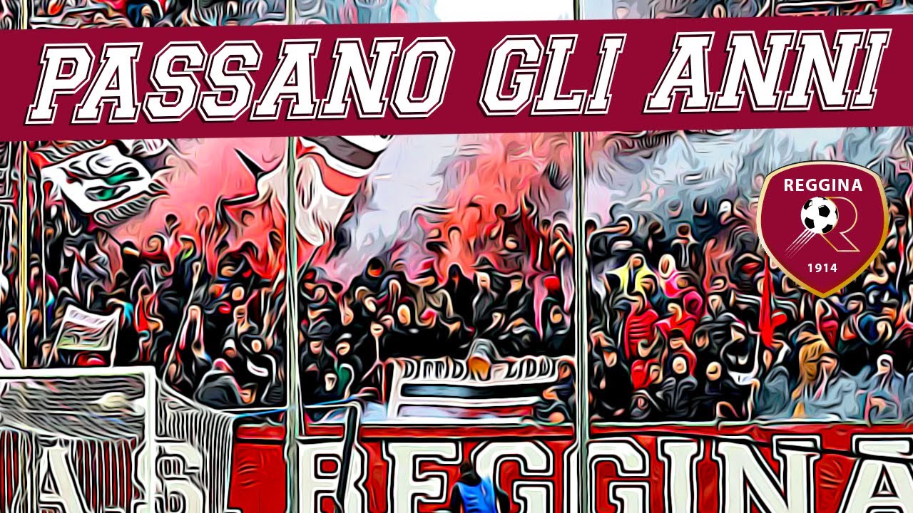 Passano gli anni ma la gente | Coro Curva Sud AS Reggina 1914 Reggio Calabria Granillo Stadium chant