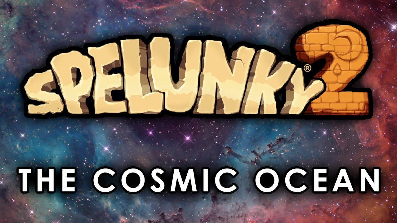 How to Get To The Cosmic Ocean - Spelunky 2 Walkthrough