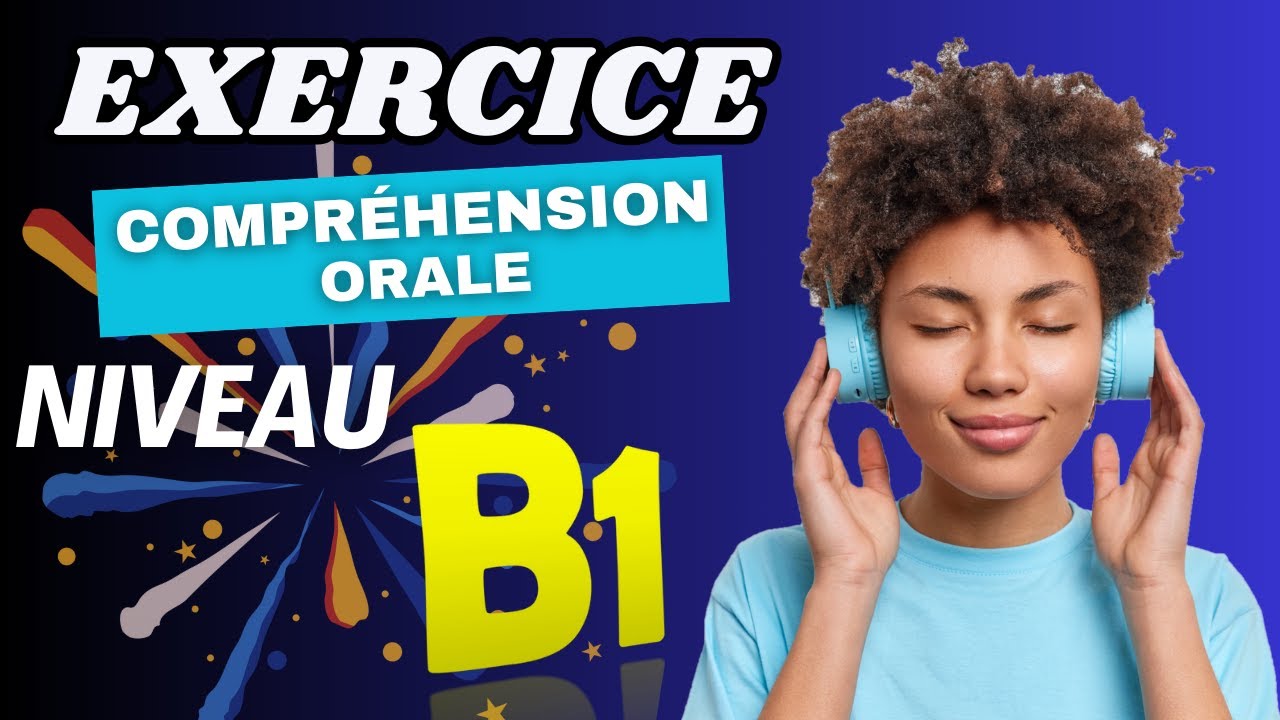 Compréhension Orale B1 / Teste ton niveau ✒️