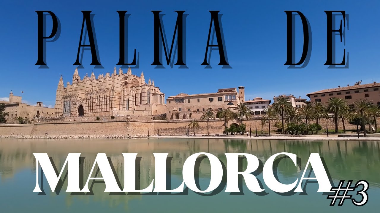 Majorka #3 Palma de Mallorca - Valdemossa - Port de Soller