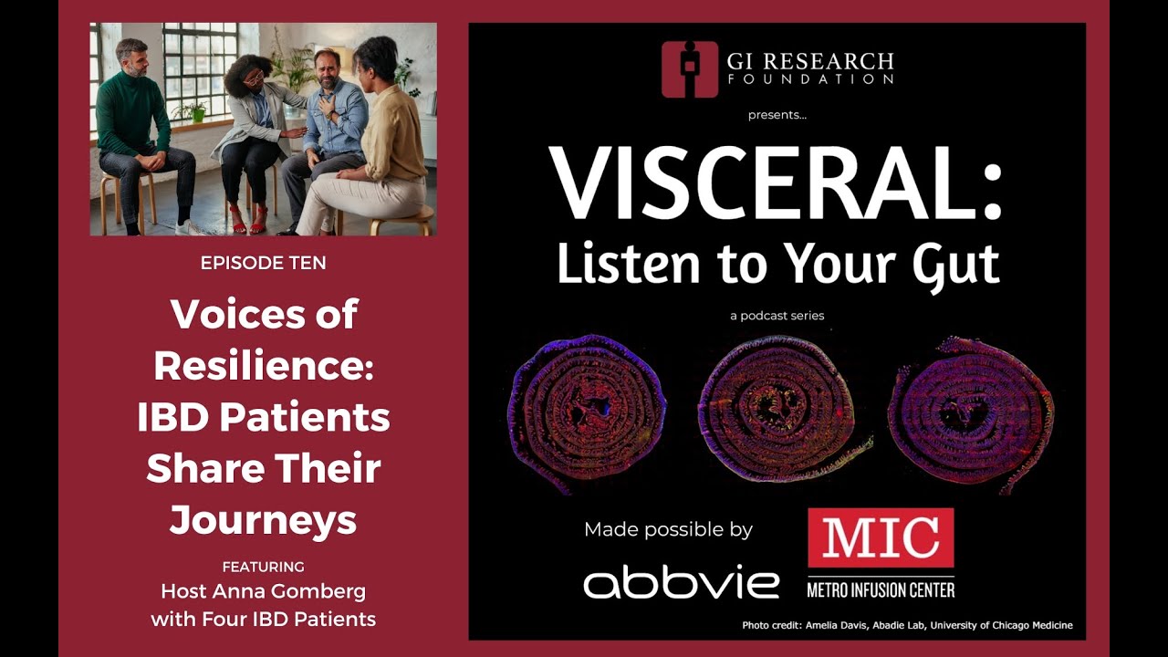 Visceral: Podcast Episode - Voices of Resilience: IBD Patients Share Their Journeys (episode 10)