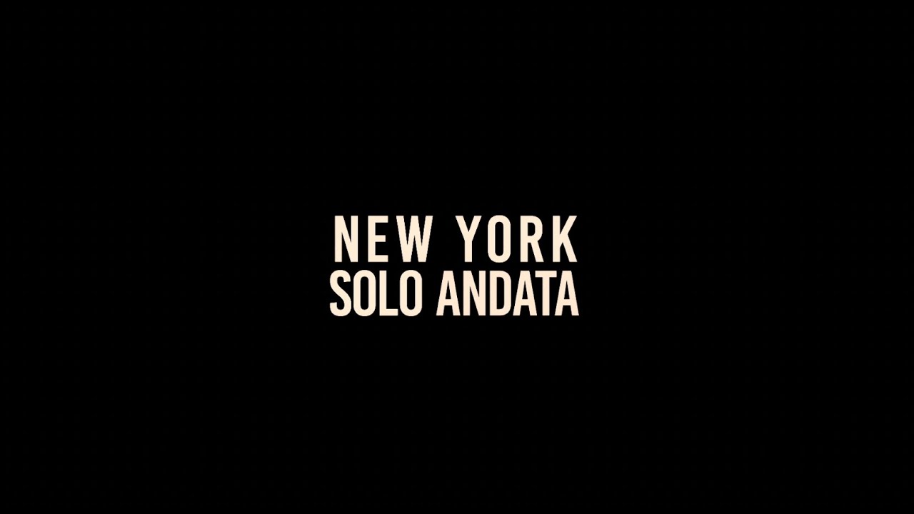 New York Solo Andata - Teaser