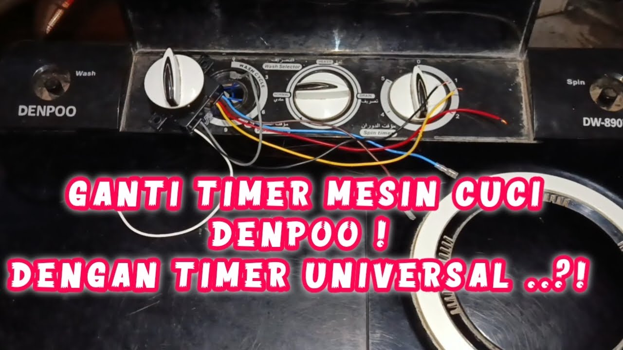 Ganti timer mesin cuci denpoo 2 tabung dw 8907b | cara ganti timer mesin cuci rusak