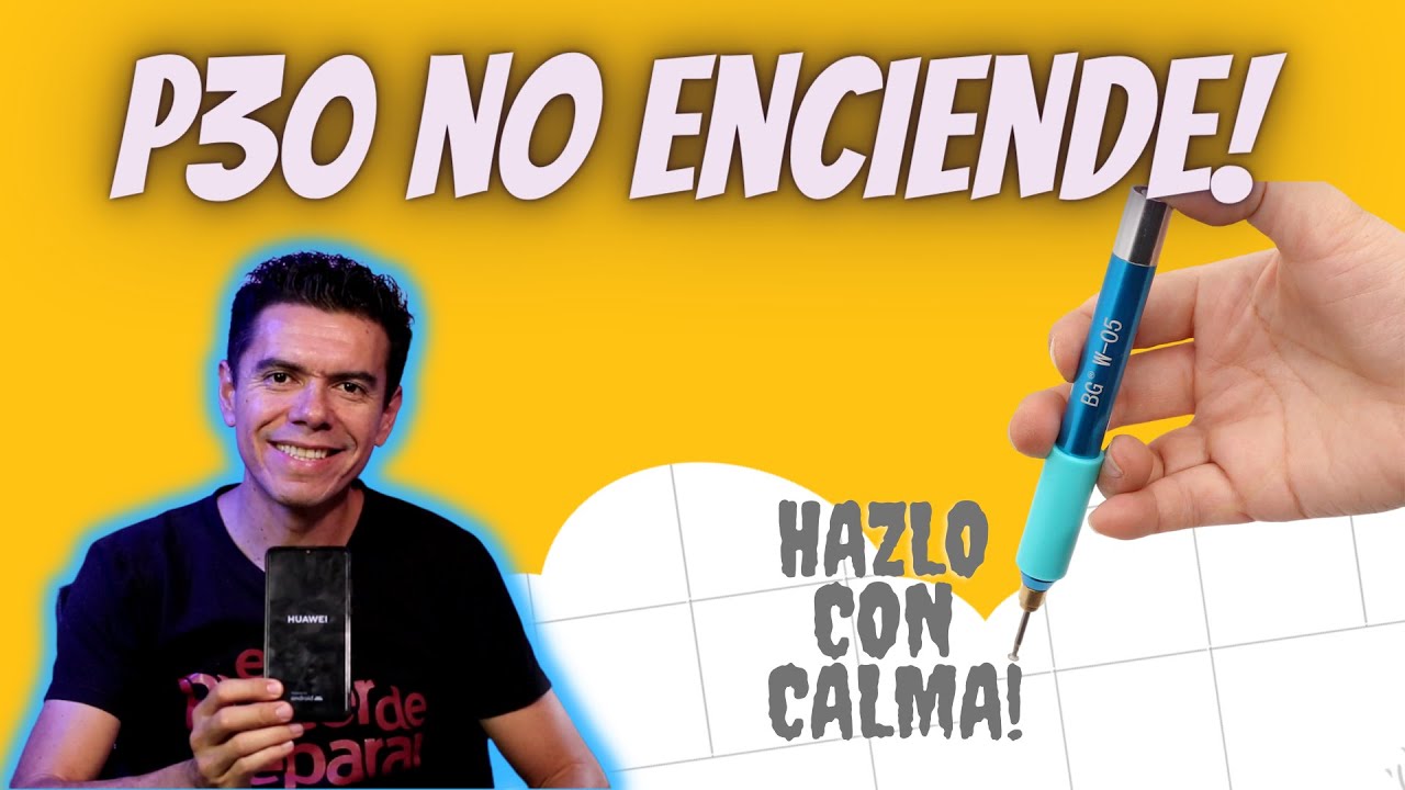 P30 No enciende, Hazlo con calma..